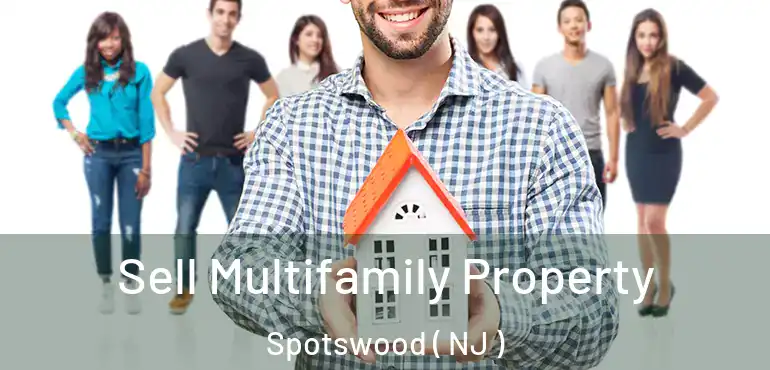  Sell Multifamily Property Spotswood ( NJ )