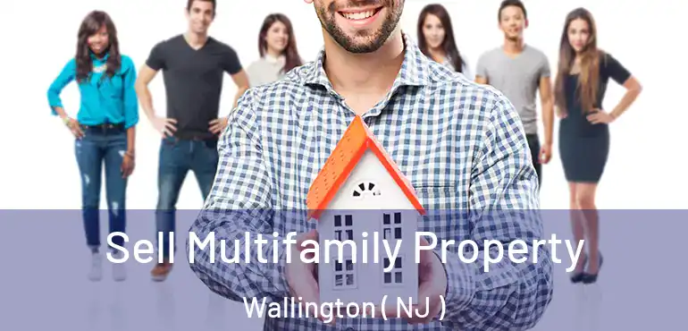  Sell Multifamily Property Wallington ( NJ )