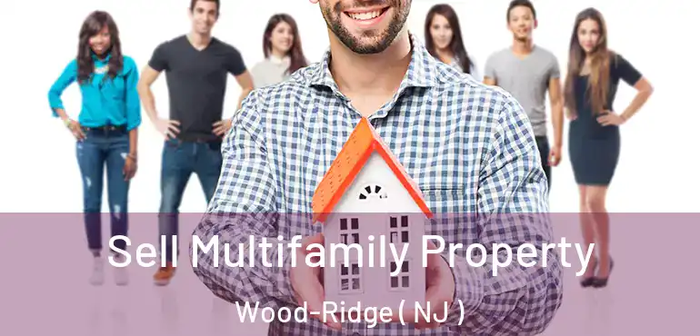  Sell Multifamily Property Wood-Ridge ( NJ )