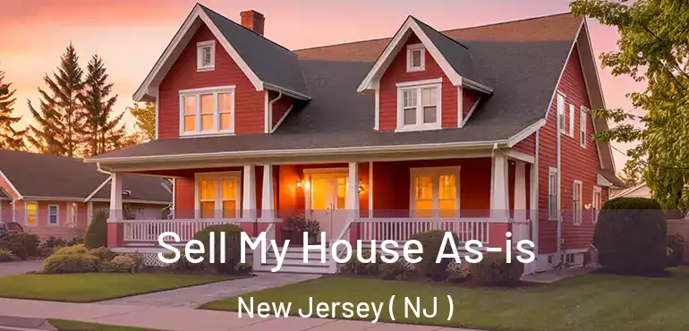 Sell My House As-is New Jersey ( NJ )
