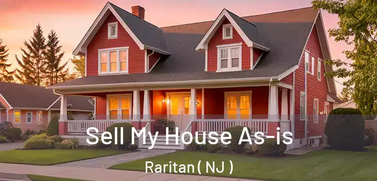  Sell My House As-is Raritan ( NJ )