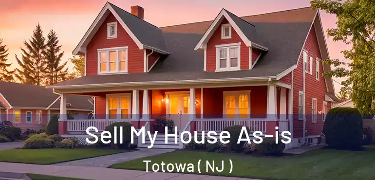  Sell My House As-is Totowa ( NJ )