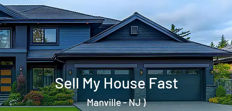  Sell My House Fast Manville - NJ )