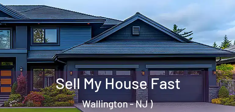  Sell My House Fast Wallington - NJ )