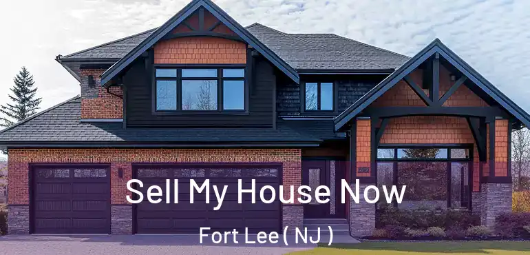  Sell My House Now Fort Lee ( NJ )