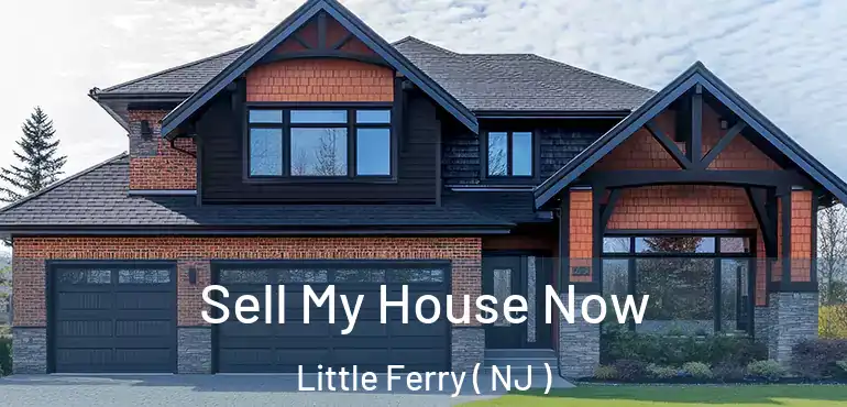  Sell My House Now Little Ferry ( NJ )
