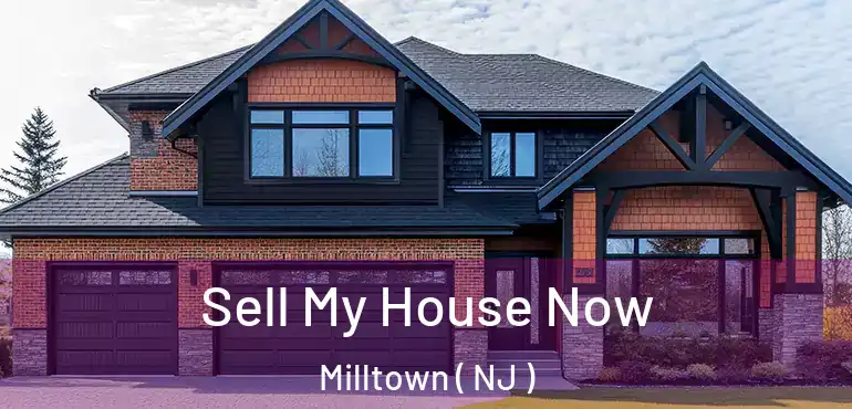  Sell My House Now Milltown ( NJ )