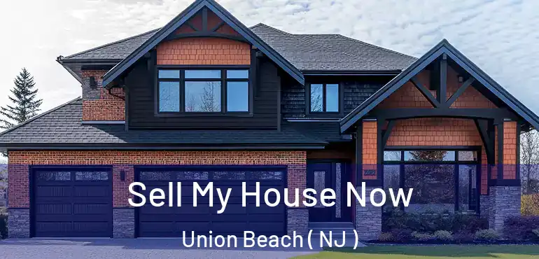  Sell My House Now Union Beach ( NJ )