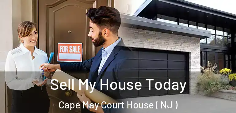  Sell My House Today Cape May Court House ( NJ )