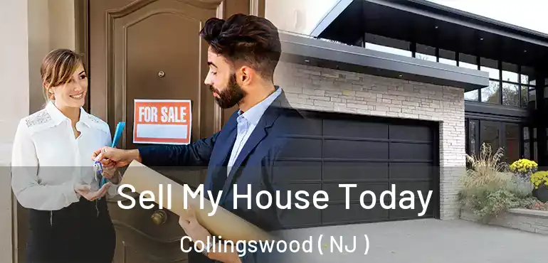  Sell My House Today Collingswood ( NJ )