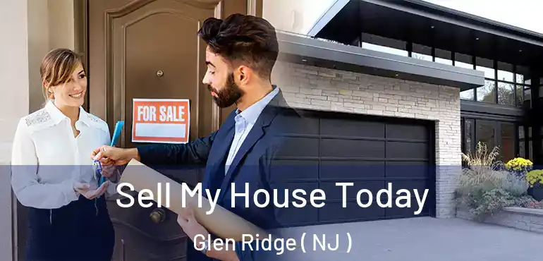 Sell My House Today Glen Ridge ( NJ )