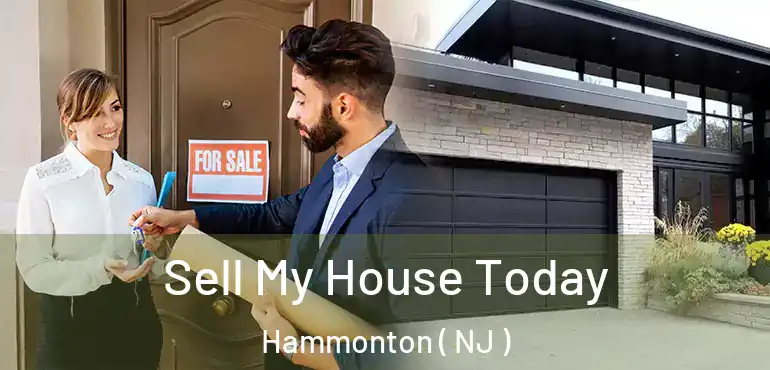  Sell My House Today Hammonton ( NJ )
