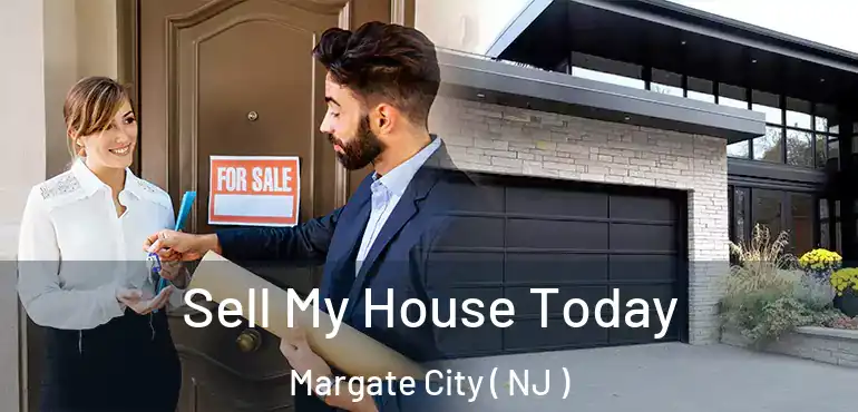  Sell My House Today Margate City ( NJ )