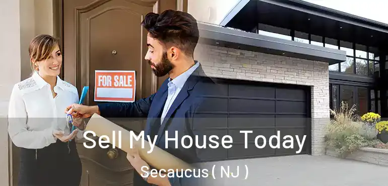 Sell My House Today Secaucus ( NJ )