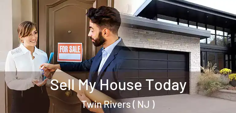  Sell My House Today Twin Rivers ( NJ )