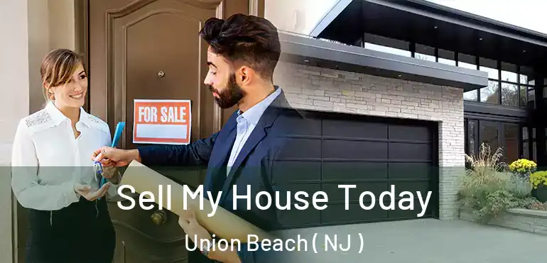  Sell My House Today Union Beach ( NJ )