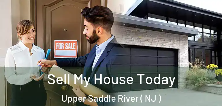  Sell My House Today Upper Saddle River ( NJ )