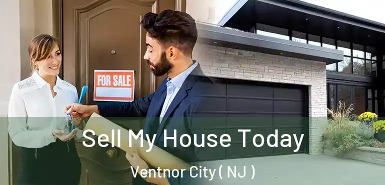  Sell My House Today Ventnor City ( NJ )