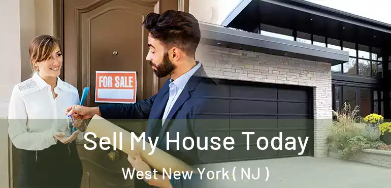  Sell My House Today West New York ( NJ )
