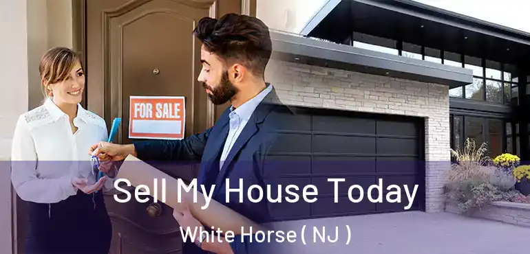  Sell My House Today White Horse ( NJ )