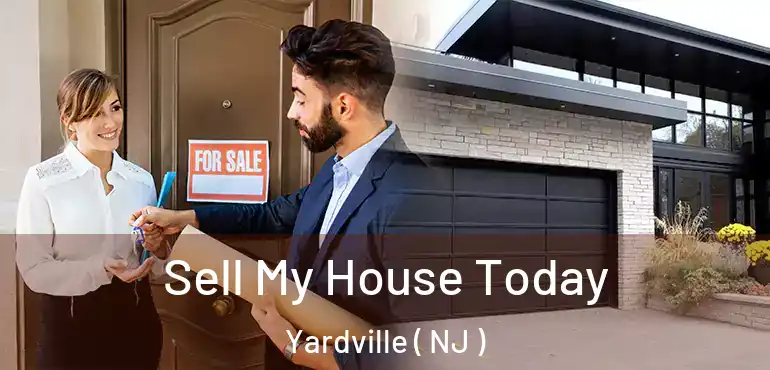  Sell My House Today Yardville ( NJ )