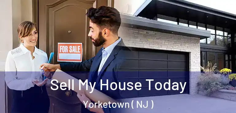  Sell My House Today Yorketown ( NJ )