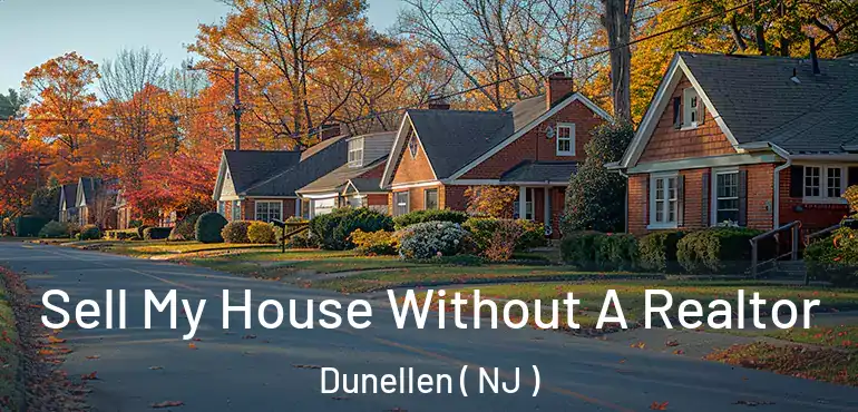  Sell My House Without A Realtor Dunellen ( NJ )