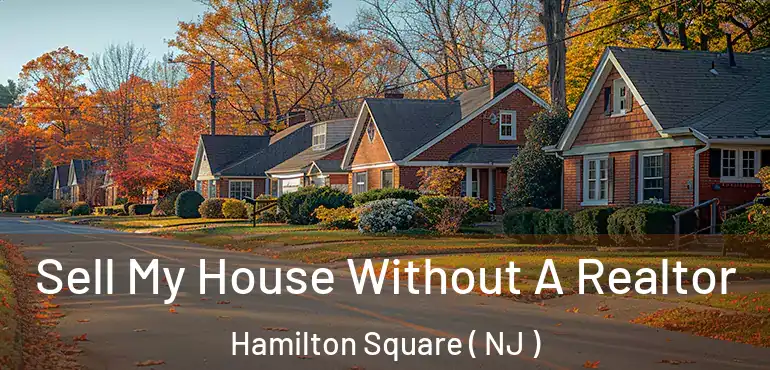 Sell My House Without A Realtor Hamilton Square ( NJ )