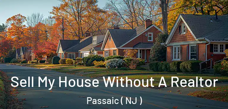  Sell My House Without A Realtor Passaic ( NJ )