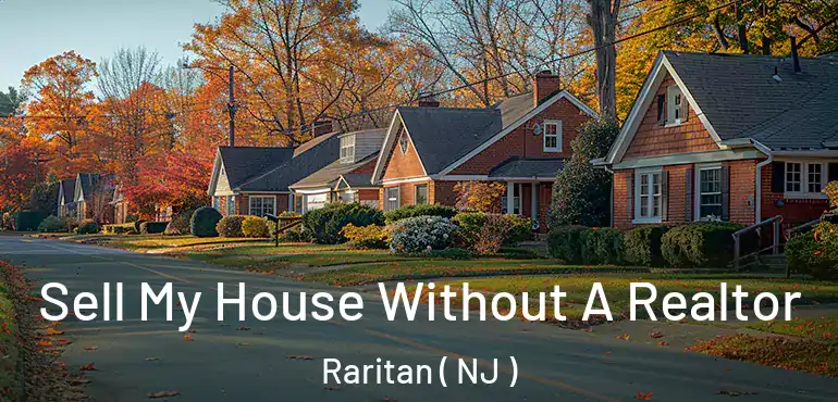  Sell My House Without A Realtor Raritan ( NJ )