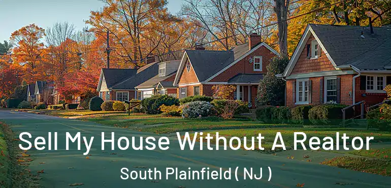  Sell My House Without A Realtor South Plainfield ( NJ )