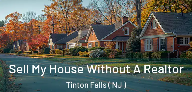  Sell My House Without A Realtor Tinton Falls ( NJ )