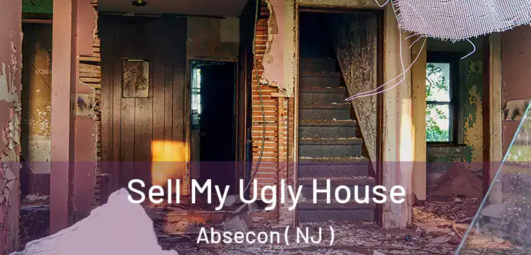  Sell My Ugly House Absecon ( NJ )