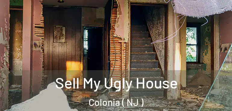  Sell My Ugly House Colonia ( NJ )