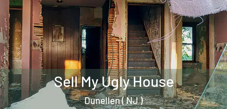  Sell My Ugly House Dunellen ( NJ )