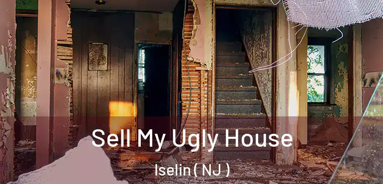  Sell My Ugly House Iselin ( NJ )