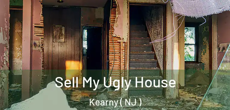  Sell My Ugly House Kearny ( NJ )