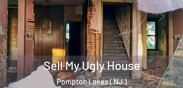  Sell My Ugly House Pompton Lakes ( NJ )