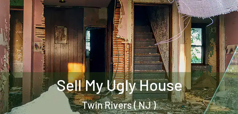  Sell My Ugly House Twin Rivers ( NJ )