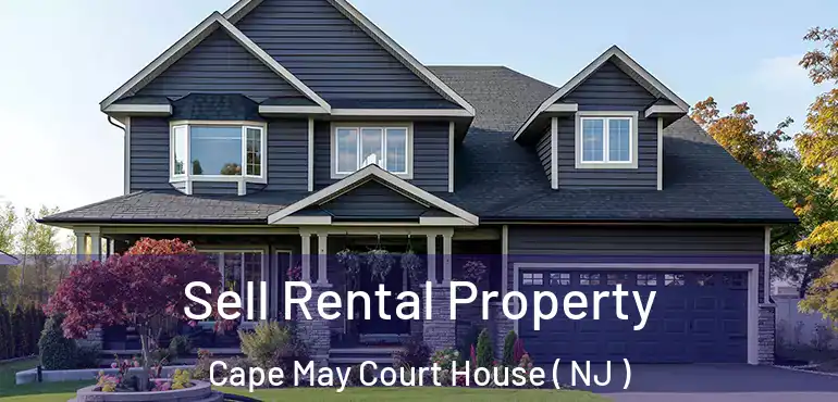  Sell Rental Property Cape May Court House ( NJ )