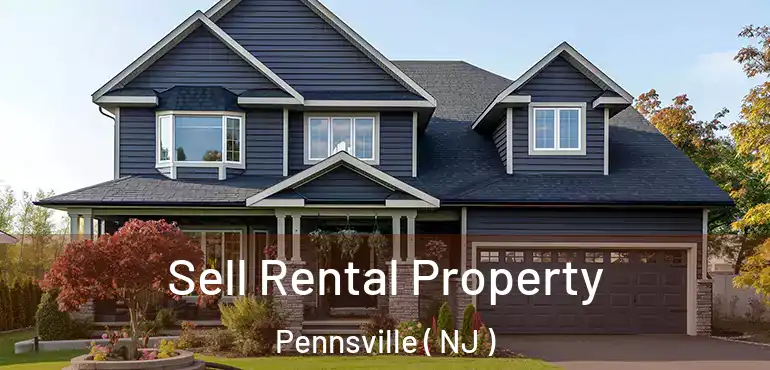  Sell Rental Property Pennsville ( NJ )