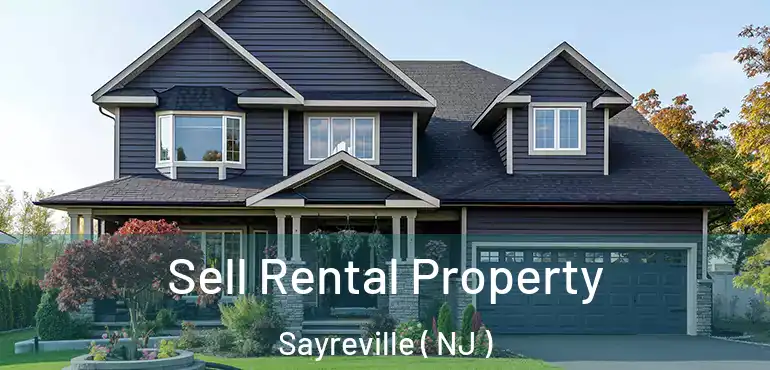  Sell Rental Property Sayreville ( NJ )