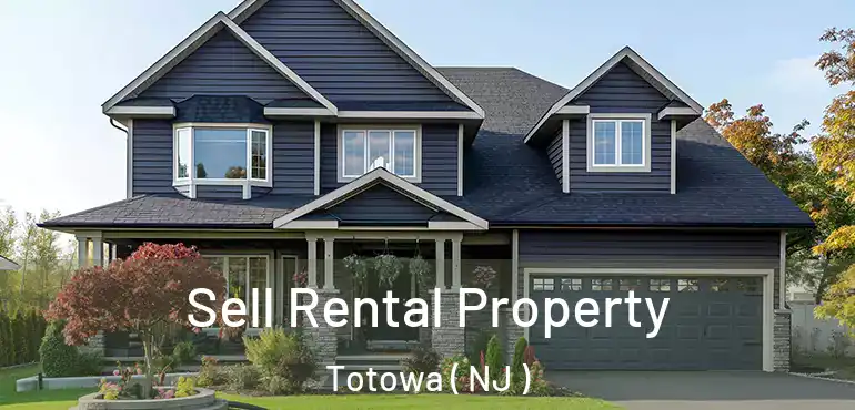  Sell Rental Property Totowa ( NJ )