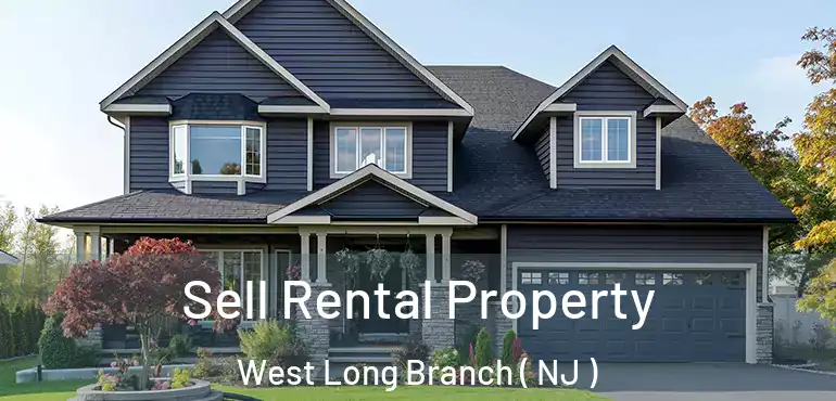  Sell Rental Property West Long Branch ( NJ )