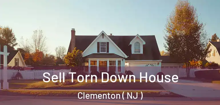  Sell Torn Down House Clementon ( NJ )