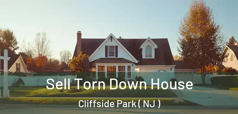  Sell Torn Down House Cliffside Park ( NJ )