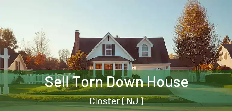  Sell Torn Down House Closter ( NJ )