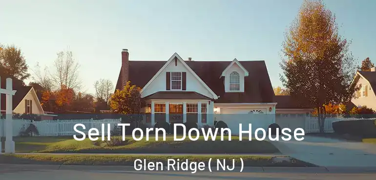  Sell Torn Down House Glen Ridge ( NJ )