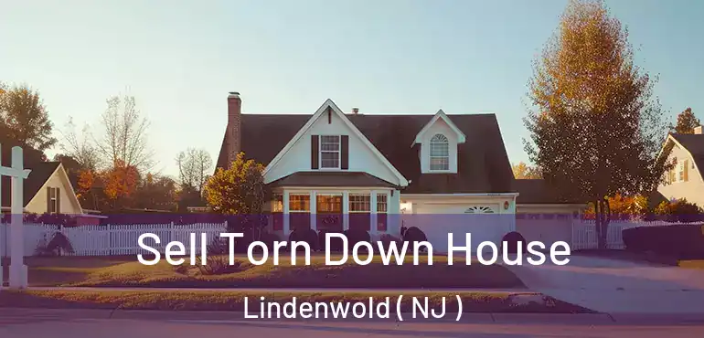  Sell Torn Down House Lindenwold ( NJ )