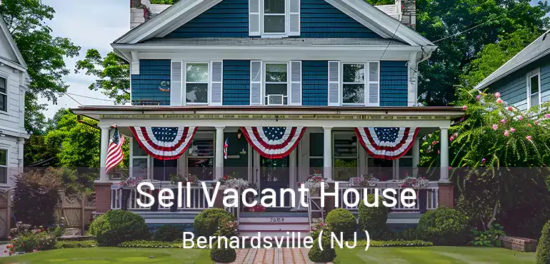  Sell Vacant House Bernardsville ( NJ )